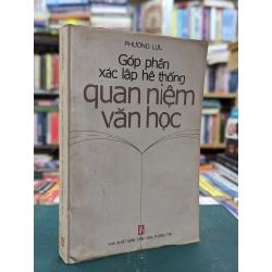 Góp phần xác lập hệ thống quan niệm văn học - Phương Lựu 121322