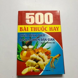 500 BÀI THUỐC HAY CHỮA BỆNH THEO KINH NGHIỆM DÂN GIAN ( Bs. Hồng Hà) 