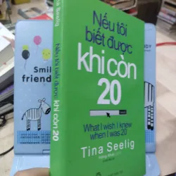 Sách: Nếu tôi biết được khi còn 20 - TG: Tina Seelig (B1) 782830