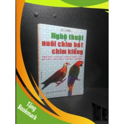 (TẶNG BOOKMARK) Nghệ thuật nuôi chim hót, chim kiểng 1999 - Việt Chương (bị ố) new 80% RBK.TN2507