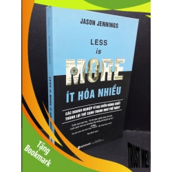 (TẶNG BOOKMARK) Less is more ít hoá nhiều mới 80% bẩn nhẹ 2017 RBK1410 Jason Jennings MARKETING KINH DOANH