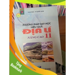 (TẶNG BOOKMARK) Phương Pháp Dạy – Học Hiệu Quả Địa Lí Nâng Cao 11 - Nam Thái, Vũ Quốc Lịch Tham khảo - luyện thi RBK-AK1T3