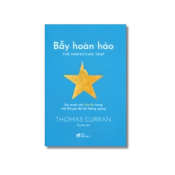 Bẫy hoàn hảo – Sức mạnh của Vừa đủ trong một thế giới dòi hỏi không ngừng - Thomas Curran Vanvosach
