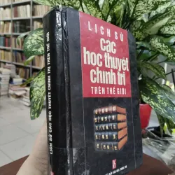 LỊCH SỬ CÁC HỌC THUYẾT CHÍNH TRỊ TRÊN THẾ GIỚI (BÌA CỨNG) - LƯU KIẾM THANH, PHẠM HỒNG THÁI