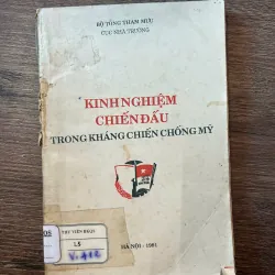 Kinh Nghiệm Chiến Đấu Trong Kháng Chiến Chống Mỹ - Bộ Tổng Tham mưu - Cục Nhà Trường