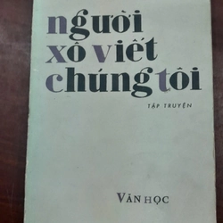 NGƯỜI XÔ VIẾT CHÚNG TÔI - TẬP TRUYỆN