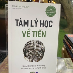 TÂM LÝ HỌC VỀ TIỀN - MORGAN HOUSEL 312916