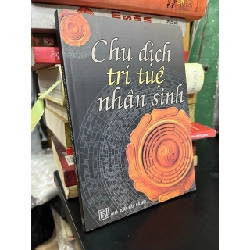CHU DỊCH TRÍ TUỆ NHÂN SINH