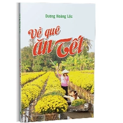 Về quê ăn tết mới 100% Dương Hoàng Lộc 2021 HCM.PO 162078