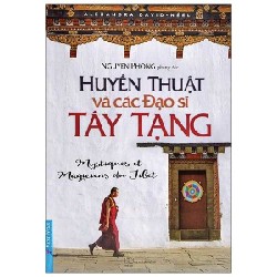 Huyền Thuật Và Các Đạo Sĩ Tây Tạng (Tái Bản 2022) - Alexandra David Neel, Nguyên Phong 27925