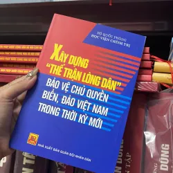 Xây Dựng Thế Trận Lòng Dân Bảo Vệ Chủ Quyền Biển Đảo Việt Nam 1032886