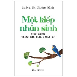 Một Kiếp Nhân Sinh - Tình Người Trong Đại Dịch Covid-19 - Thích Nữ Nhuận Bình 105549