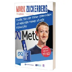 Những Bộ Óc Tỷ Đô - Mark Zuckerberg - Thiên Tài Lập Trình Định Hình Kỷ Nguyên Mạng Xã Hội Toàn Cầu - Ozan Varol