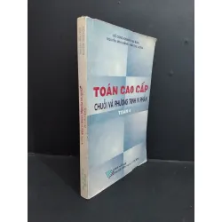 [Sách Cũ SCGR] Toán cao cấp chuỗi và phương trình vi phân (Toán 4) mới 80% bẩn bìa, ố, có chữ viết 2003 HCM1712 Đỗ Công Khanh GIÁO TRÌNH, CHUYÊN MÔN