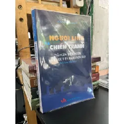 Người lính và chiến tranh tiếp cận diễn ngôn văn học Việt Nam hiện đại - Nguyễn Đức Toàn