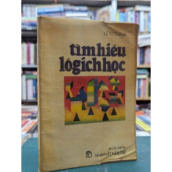 Tìm hiểu logic học - Lê Tử Thành