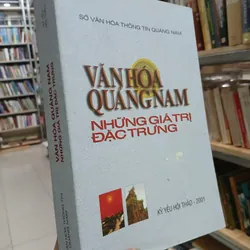 VĂN HÓA QUẢNG NAM NHỮNG GIÁ TRỊ ĐẶC TRƯNG 