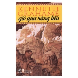 Gió qua rặng liễu(TB-82.000) - Kenneth Grahame 2019 New 100% HCM.PO 30547