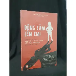 [Sách Cũ SCGR] Dũng cảm lên em- sách hướng dẫn Vượt qua sang chấn xâm hại tình dục cho tuổi teen mới 90% 2017 -HCM205 RAYCHELLE CASADA LOHMANN SHEELA RAJA SÁCH KỸ NĂNG