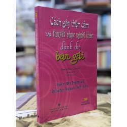 Cách gây thiện cảm và thuyết phục người khác dành cho bạn gái - Donna Dale Carnegie