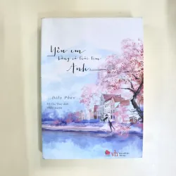 Tiểu thuyết Yêu Em Bằng Cả Trái Tim Anh 929273