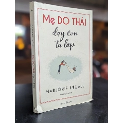 Mẹ Do Thái dạy con tự lập - Marjorie Ingall