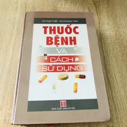 THUỐC BỆNH VÀ CÁCH SỬ DỤNG