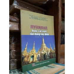 Myanmar cuộc cải cách vẫn đang tiếp diễn - PGS.TS. Nguyễn Duy Dũng chủ biên