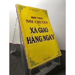 Nghệ thuật nói chuyện và xã giao hằng ngày 2004 mới 80% bẩn nhẹ Kỳ Anh HPB3108 KỸ NĂNG