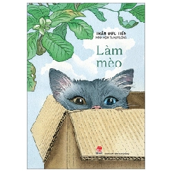 Làm Mèo - Trần Đức Tiến (Mới 100%) Truyện thiếu nhi, NXB Kim Đồng - SÁCH ĐẠI HỌC