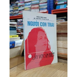 Người con trai lấy vợ cần biết - Trần Triệu Nam, BS. Trương Ngọc Hơn
