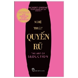 Nghệ Thuật Quyến Rũ - Robert Greene 295306