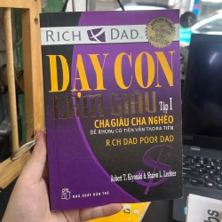 Dạy con làm giàu (tập 1) - Robert T.Kiyosaki & Sharon L.Lechter 130208
