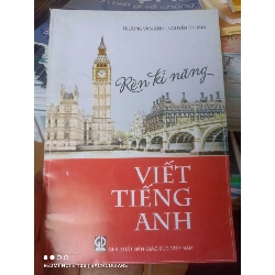 (Sách cũ SCGR) Rèn Kĩ Năng Viết Tiếng Anh - Trương Văn Ánh, Nguyễn Thị Mai 2016 VAVO-AK2T4 Blogmeo090426
