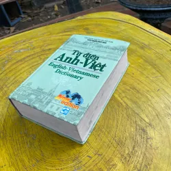 TỪ ĐIỂN ANH - VIỆT ENGLISH- VIETNAMESE DICTIONARY 2007 731063