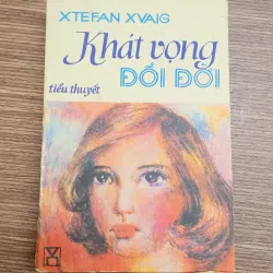 Tiểu thuyết Áo của nhà văn Stefan Zweig: KHÁT VỌNG ĐỔI ĐỜI (425 trang, sách đẹp)