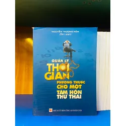 Quản lý Thời Gian, Phương thức cho một tâm hồn thư thái