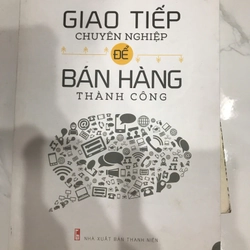 Sách giao tiếp chuyên nghiệp để bán hàng thành công