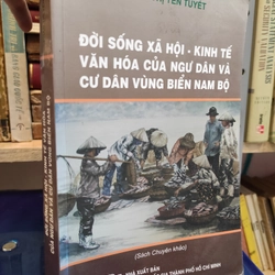 Đời sống xã hội - kinh tế văn hoá của ngư dân và cư dân vùng biển Nam bộ