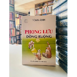 Phong lưu đồng ruộng - Toan Ánh STB3710 Văn học