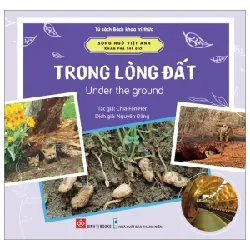 Song Ngữ Việt Anh - Khám Phá Thế Giới - Trong Lòng Đất - Under The Ground - Chia-Fen Her