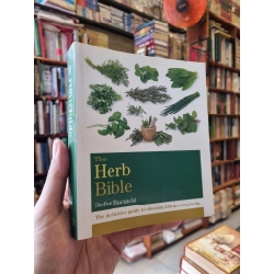 THE HERB BIBLE : The definitive guide to choosing and growing herbs - Stefan Buczacki