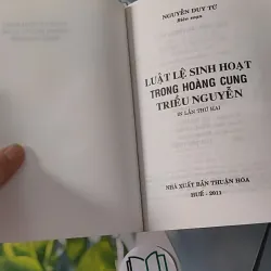 Luật Lệ Sinh Hoạt Trong Hoàng Cung Triều Nguyễn - Nguyễn Duy Từ 970229