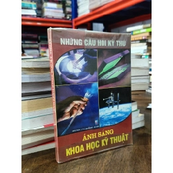 Những câu hỏi kỳ thú: Ánh sáng khoa học kỹ thuật - Nam Việt (biên soạn)