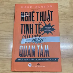 [New York Times Bestseller] NGHỆ THUẬT TINH TẾ CỦA VIỆC “ĐẾCH” QUAN TÂM - Mark Manson 1046736
