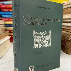 Văn hóa Đông Sơn ở Việt Nam - Hà Văn Tấn (Chủ biên) - Khảo cổ học / Lịch sử
