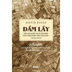 Đầm lầy - Kiến tạo quốc gia và tự nhiên vùng đồng bằng sông Cửu Long