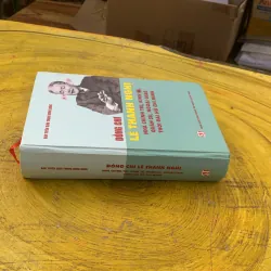 ĐỒNG CHÍ LÊ THANH NGHỊ NHÀ CHÍNH TRỊ, KINH TẾ, QUÂN SỰ, NGOẠI GIAO THỜI ĐẠI HỒ CHÍ MINH 784166