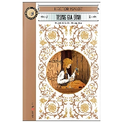 Văn Học Cổ Điển - Đông A Classic - Trong Gia Đình (2025) - Hector Malot