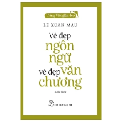 Tiếng Việt Giàu Đẹp - Vẻ Đẹp Ngôn Ngữ, Vẻ Đẹp Văn Chương - Lê Xuân Mậu ASB.PO Oreka-Blogmeo120125